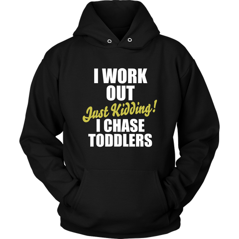 I Chase Toddlers – Proud Mommy